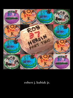 cover image of rob 37 heroin--part two